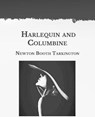 Harlequin and Columbine: Large Print - TARKINGTON,  Newton Booth - 9798594328310