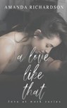 A Love Like That - RICHARDSON,  Amanda - 9798596391855