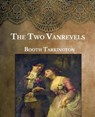 The Two Vanrevels: Large Print - TARKINGTON,  Newton Booth - 9798596397611
