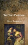 The Two Vanrevels - TARKINGTON,  Newton Booth - 9798596397635