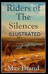 Riders of the Silences Illustrated - BRAND,  Max - 9798596556452