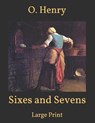 Sixes and Sevens - HENRY,  O - 9798596781649