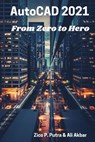 AutoCAD 2021 From Zero to Hero - Ali Akbar - 9798596989274