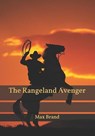 The Rangeland Avenger - BRAND,  Max - 9798597288529