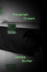 Feverish Dream - JAMES BUTLER,  Butler - 9798598714416