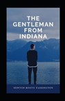 The Gentleman from Indiana Illustrated - TARKINGTON,  Newton Booth - 9798599138631