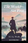 The World Set Free Illustrated - WELLS,  Herbert George - 9798599349273