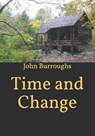 Time and Change - BURROUGHS,  John - 9798599825425