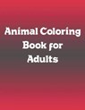 Animal Coloring Book For Adults: An Adult Coloring Book With Elephants, Octopus, Cat, Butterfly, Chicken, Eagle, Bird, Shark and many more! Stress Rel - PUBLISHERS,  Creative Books - 9798601845472