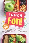 Lunch Fun!: Best 50 Bento Recipes for Kids - Julia Chiles - 9798602661156