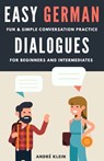 Easy German Dialogues - KLEIN,  Andre - 9798606538379