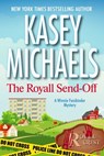 The Royall Send-Off - Kasey Michaels - 9798606640171