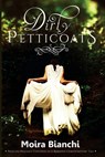 Dirty Petticoats: Pride and Prejudice continues in a romantic comedy-mystery tale - Moira Bianchi - 9798609860262