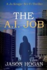 The A.I. Job - HOGAN,  Jason - 9798612056546