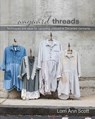Wayward Threads: Techniques and Ideas for Upcycling Unloved or Discarded Garments - Lorri Ann Scott - 9798612505594