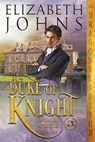 Duke of Knight - Elizabeth Johns - 9798614011680