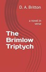 The Brimlow Triptych: a novel in verse - BRITTON,  D. a. - 9798614431853