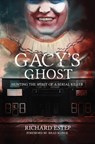 Gacy's Ghost - Richard Estep - 9798615530715