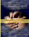 Called To Serve... The Minister in the Making: A Roadmap to Ministerial (with companion workbook) - Doretha D. Allen - 9798615689017