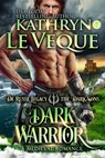 Dark Warrior - Kathryn Le Veque - 9798615707469