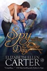 Spy Another Day - Elizabeth Ellen Carter - 9798615722202