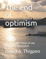 The end of optimism: The Life and Times of the New Lost Generation - THIGPEN,  David Albert - 9798616568533