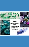 Rare Gemstones and Unknown Precious Stones - Marina Peters - 9798617802261