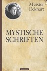 Meister Eckhart: Mystische Schriften - Meister Eckhart - 9798619673432