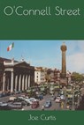 O'Connell Street - CURTIS,  Joe - 9798621012342