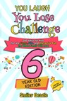 You Laugh You Lose Challenge - 6-Year-Old Edition: 300 Jokes for Kids that are Funny, Silly, and Interactive Fun the Whole Family Will Love - With Ill - Smiley Beagle - 9798621203856