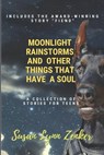 Moonlight, Rainstorms, and Other Things that Have a Soul - ZENKER,  Susan Lynn - 9798623215017