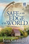 Safe at the Edge of the World: Large Print Edition - GRAINGER,  Jean - 9798623894397