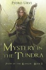 Mystery in the Tundra - URVI,  Pedro - 9798625158244
