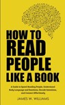 How to Read People Like a Book - James W Williams - 9798626717518