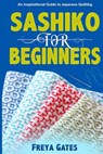 Sashiko for Beginners - Freya Gates - 9798629647409