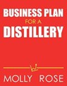 Business Plan For A Distillery - ROSE,  Molly Elodie - 9798630329301