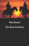 Six-Gun Country - BRAND,  Max - 9798630555199