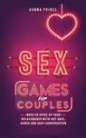Sex Games for Couples: Ways to Spice up your Relationship with Hot Quiz, Games and Sexy Conversation - Donna Prince - 9798633953619