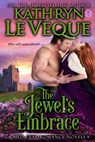 The Jewel's Embrace: A Medieval Romance Novella - Kathryn Le Veque - 9798635703748