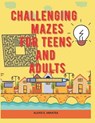 Challenging Mazes for Teens and Adults - A. RAMIREZ,  Ricardo - 9798636433057