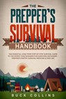 The Preppers Survival Handbook - SOURCE,  Survivr ; Collins, Buck - 9798637472222