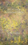 Dzogchen Nonmeditation - Keith Dowman - 9798638822613