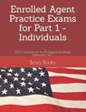 Enrolled Agent Practice Exams for Part 1 - Individuals - Bova Books LLC - 9798639247491