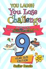 You Laugh You Lose Challenge - 9-Year-Old Edition: 300 Jokes for Kids that are Funny, Silly, and Interactive Fun the Whole Family Will Love - With Ill - Smiley Beagle - 9798640159431