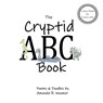 The Cryptid ABC Book - Amanda R. Woomer - 9798640485714