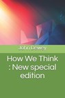 How We Think: New special edition - DEWEY,  John - 9798640950908