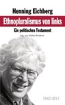 Ethnopluralismus von links - Mathias Brodkorb ; Henning Eichberg - 9798642683149