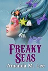 Freaky Seas - Amanda M. Lee - 9798642996508