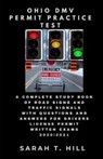 Ohio DMV Permit Practice Test: A Complete Study Book of Road Signs and Traffic Signals with Questions and Answers for Drivers License Permit Written - HILL,  Sarah T. - 9798644611522