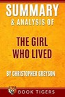 Summary And Analysis Of: The Girl Who Lived: A Thrilling Suspense Novel - TIGERS,  Book - 9798646311734